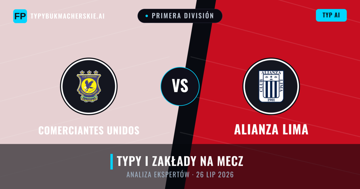Comerciantes Unidos vs Alianza Lima — typy i zapowiedź meczu