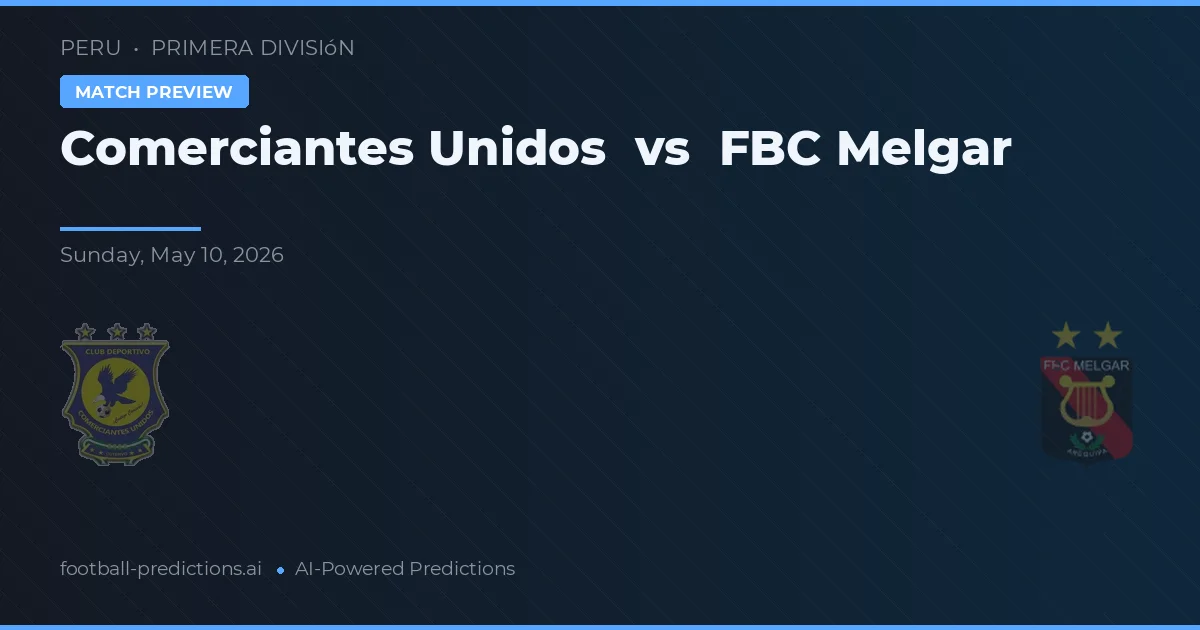 Comerciantes Unidos vs FBC Melgar — typy i zapowiedź meczu
