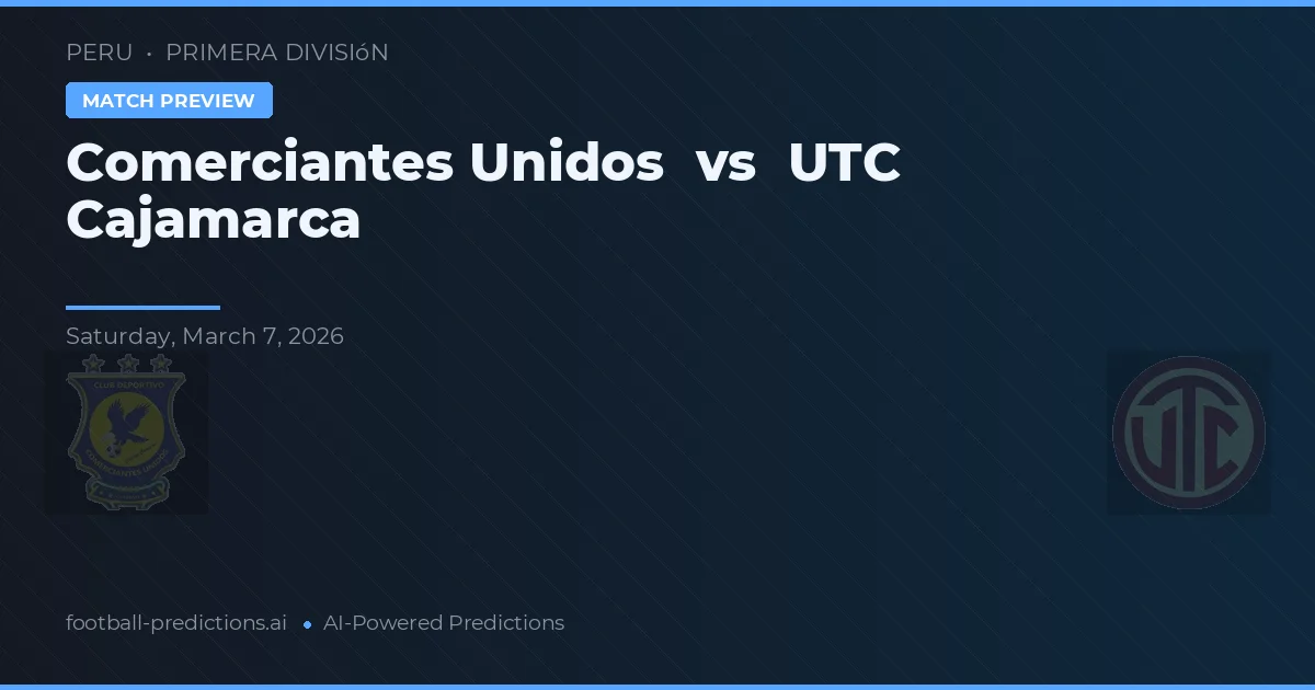 Comerciantes Unidos vs UTC Cajamarca — typy i zapowiedź meczu