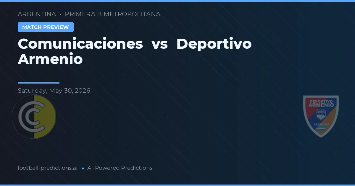 Comunicaciones vs Deportivo Armenio — typy i zapowiedź meczu