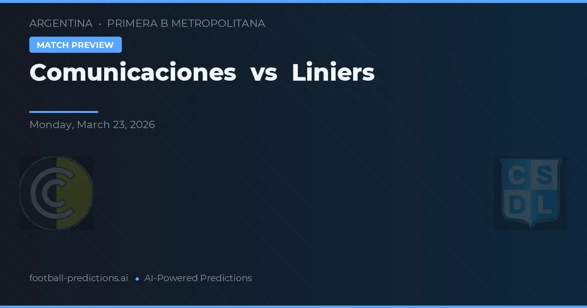 Comunicaciones vs Liniers — typy i zapowiedź meczu
