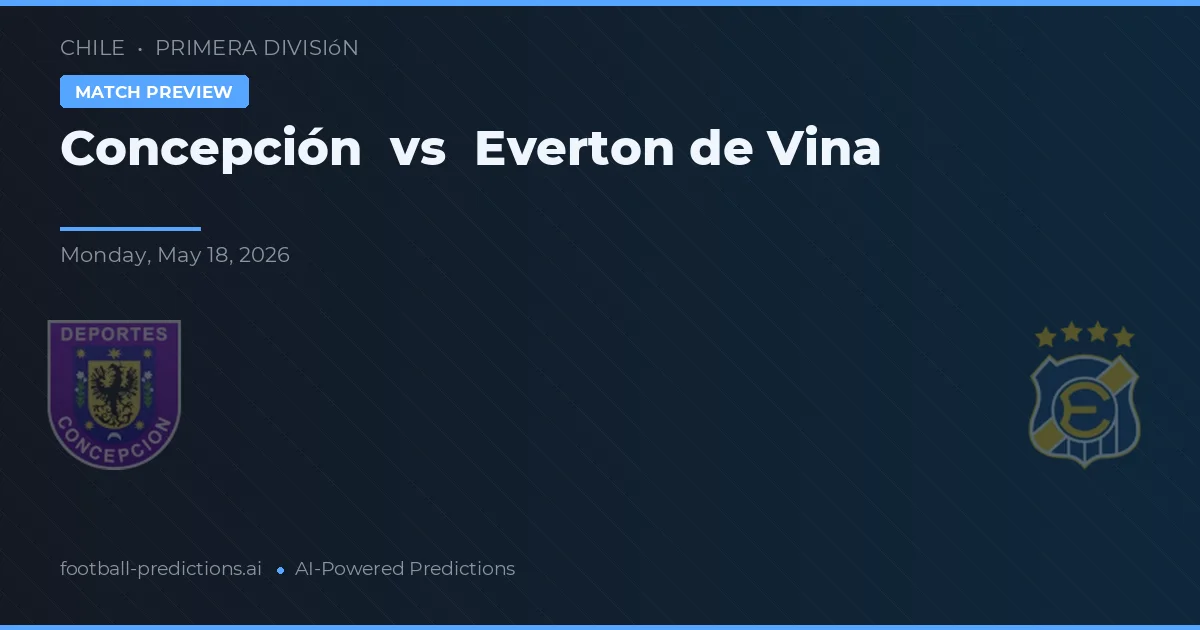 Concepción vs Everton de Vina del Mar — typy i zapowiedź meczu