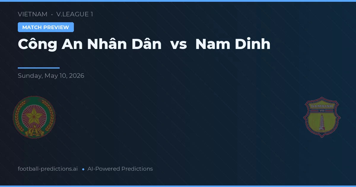 Công An Nhân Dân vs Nam Định — typy i zapowiedź meczu