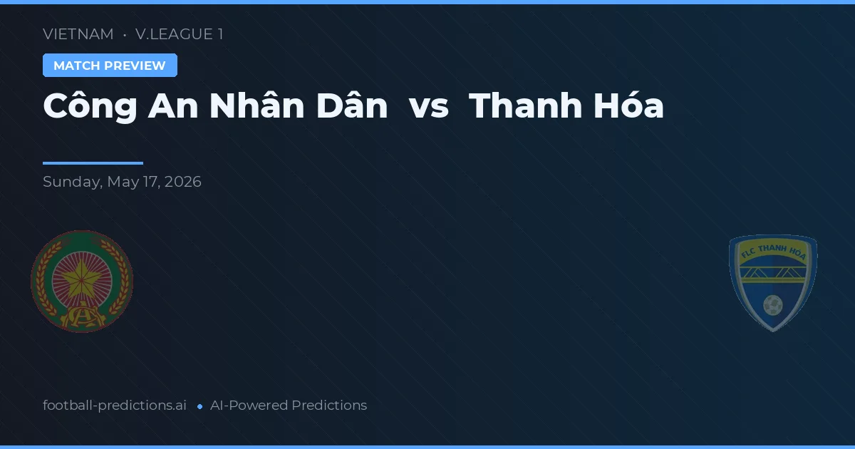 Công An Nhân Dân vs Thanh Hóa — typy i zapowiedź meczu