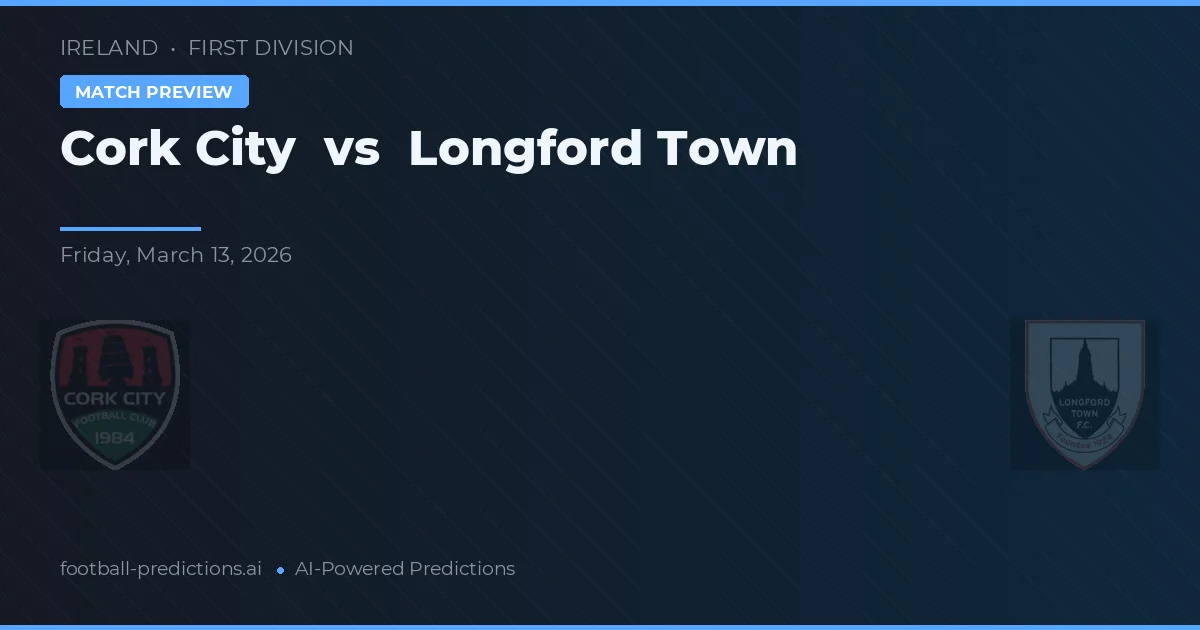 Cork City vs Longford Town — typy i zapowiedź meczu