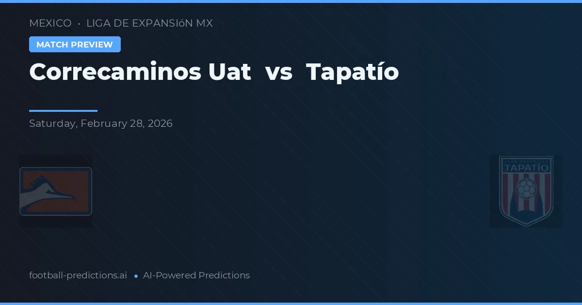 Correcaminos UAT vs Tapatío — typy i zapowiedź meczu