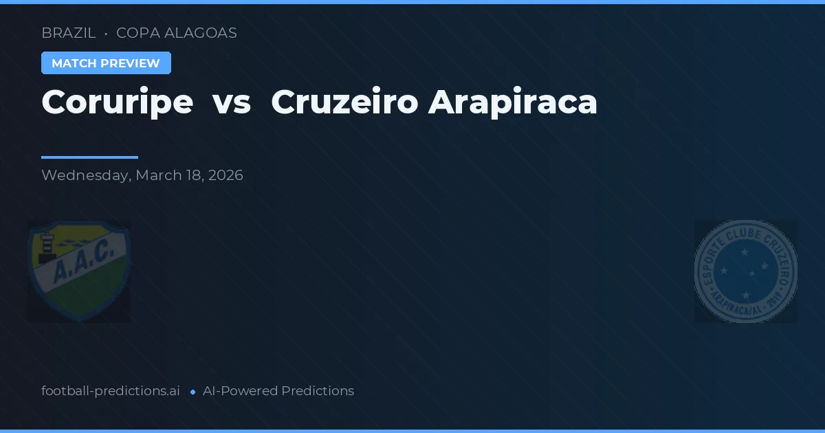 Coruripe vs Cruzeiro Arapiraca — typy i zapowiedź meczu