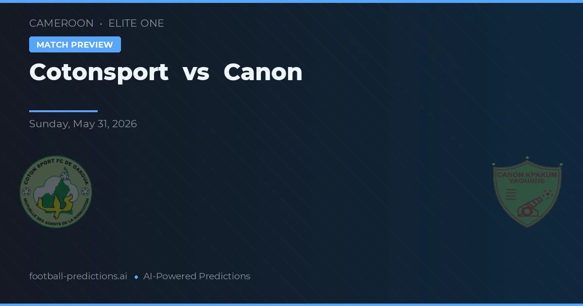 Cotonsport vs Canon — typy i zapowiedź meczu