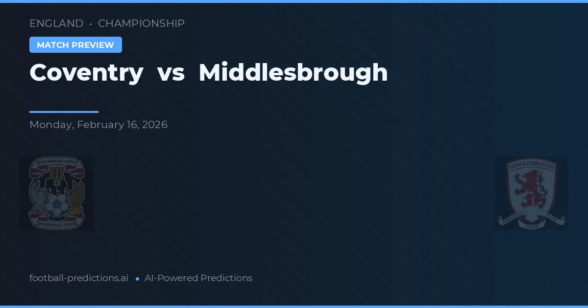 Coventry vs Middlesbrough — typy i zapowiedź meczu