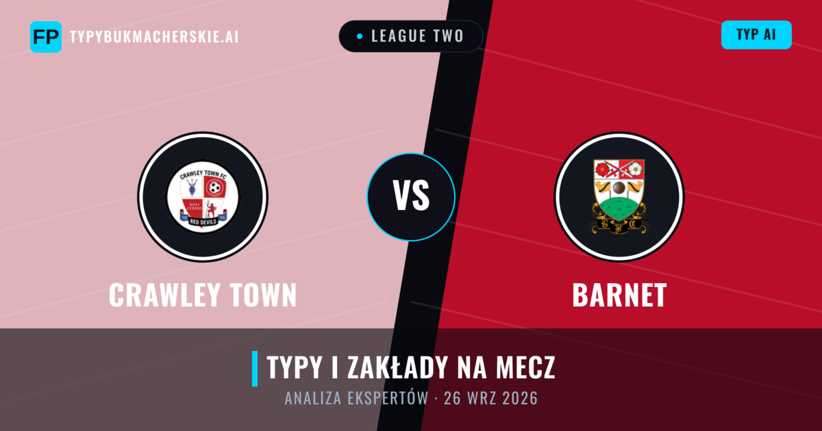 Crawley Town vs Barnet — typy i zapowiedź meczu