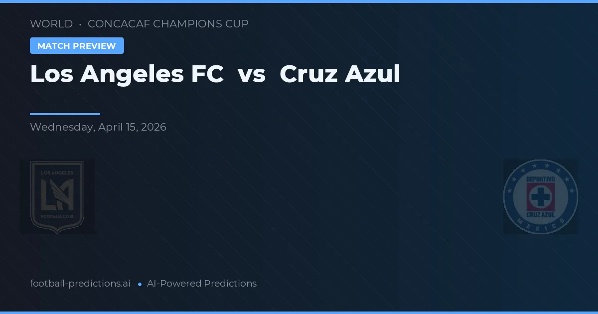 Cruz Azul vs LAFC — typy i zapowiedź meczu