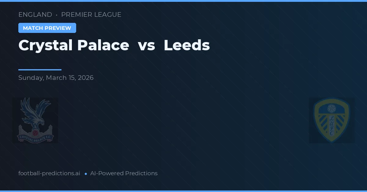 Crystal Palace vs Leeds — typy i zapowiedź meczu