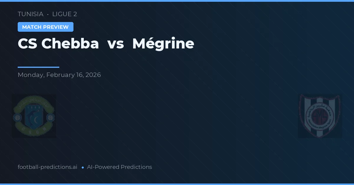 CS Chebba vs Mégrine — typy i zapowiedź meczu