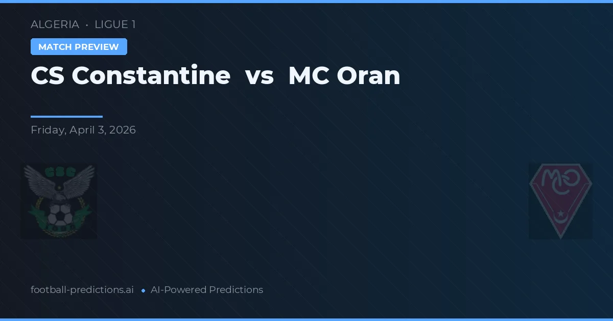 CS Konstantyna vs MC Oran — typy i zapowiedź meczu