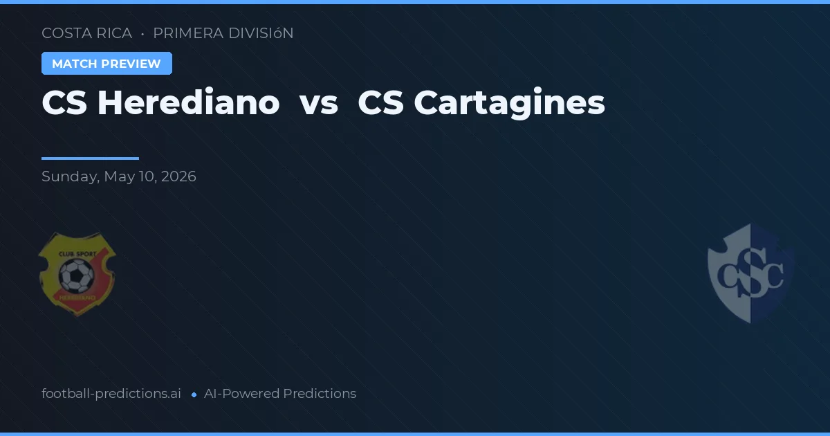 CS Herediano vs CS Cartagines — typy i zapowiedź meczu