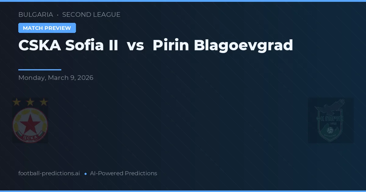 CSKA Sofia II vs Pirin Błagojewgrad — typy i zapowiedź meczu