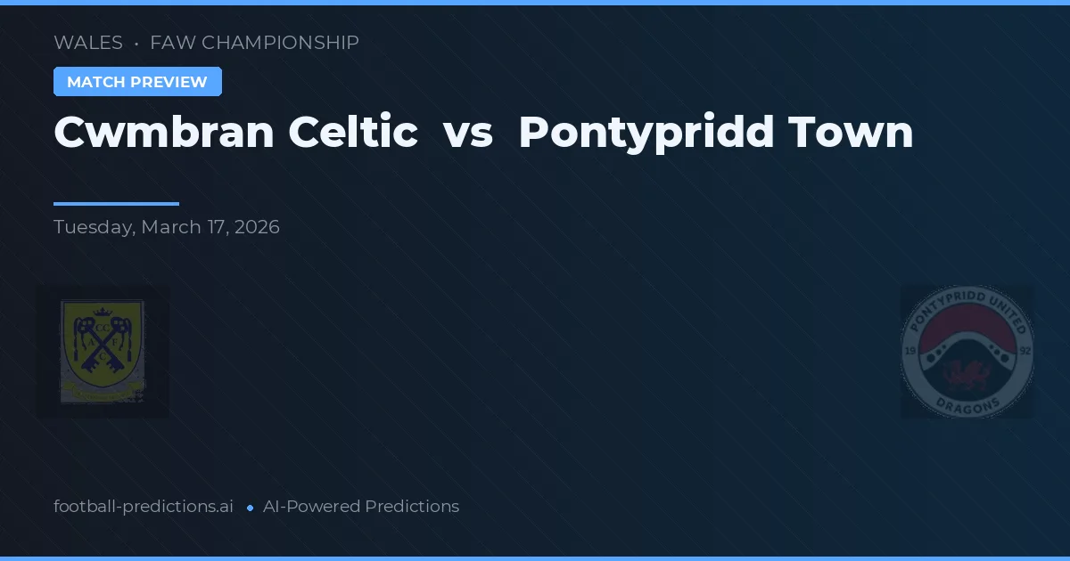Cwmbran Celtic vs Pontypridd Town — typy i zapowiedź meczu
