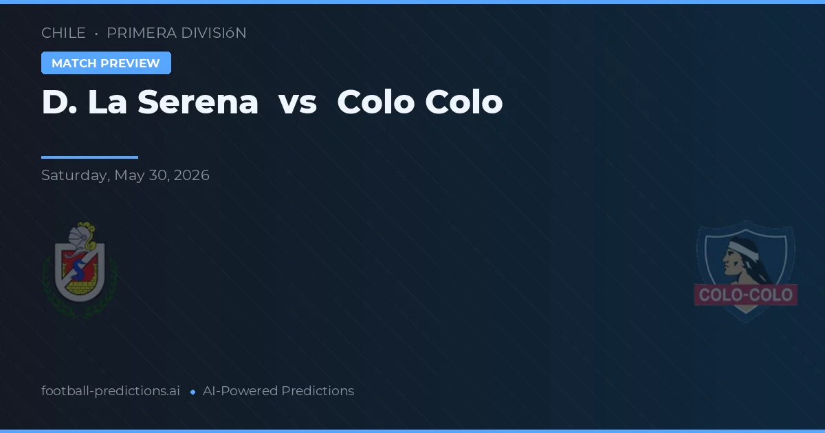 Deportes La Serena vs Colo-Colo — typy i zapowiedź meczu