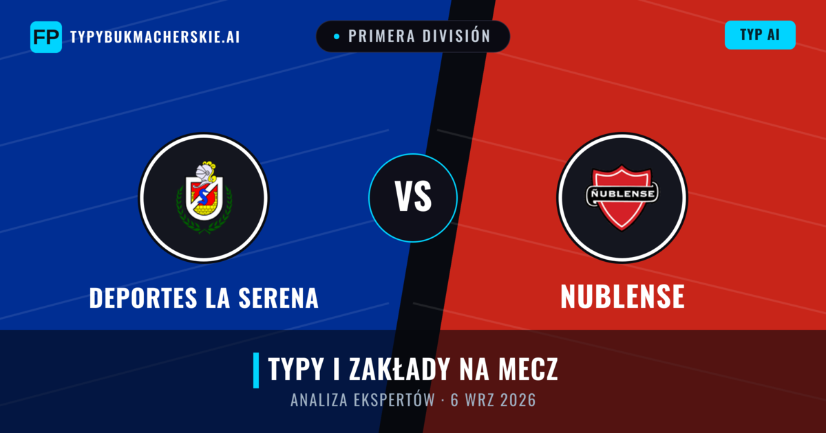 Deportes La Serena vs Nublense — typy i zapowiedź meczu