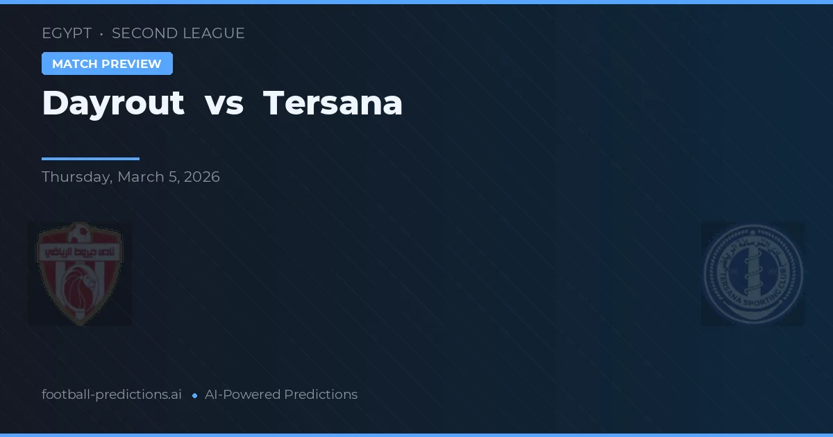 Dayrout vs Tersana — typy i zapowiedź meczu