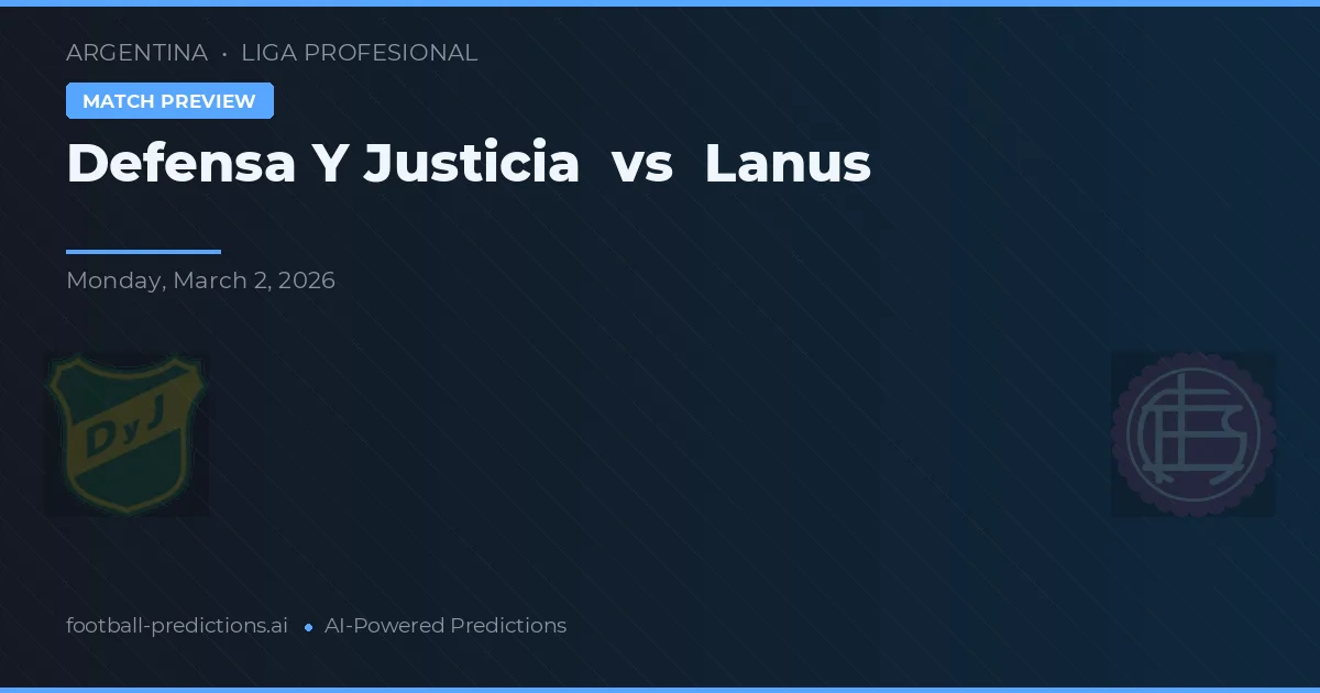 Defensa y Justicia vs Lanús — typy i zapowiedź meczu