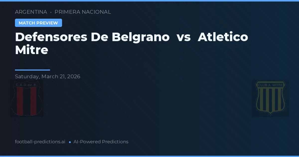 Defensores de Belgrano vs Atlético Mitre — typy i zapowiedź meczu