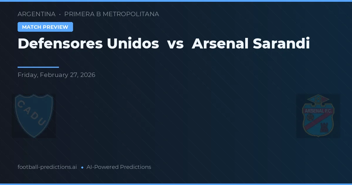 Defensores Unidos vs Arsenal Sarandí — typy i zapowiedź meczu