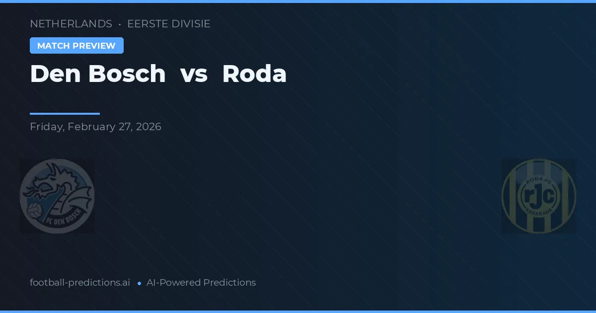 Den Bosch vs Roda JC — typy i zapowiedź meczu