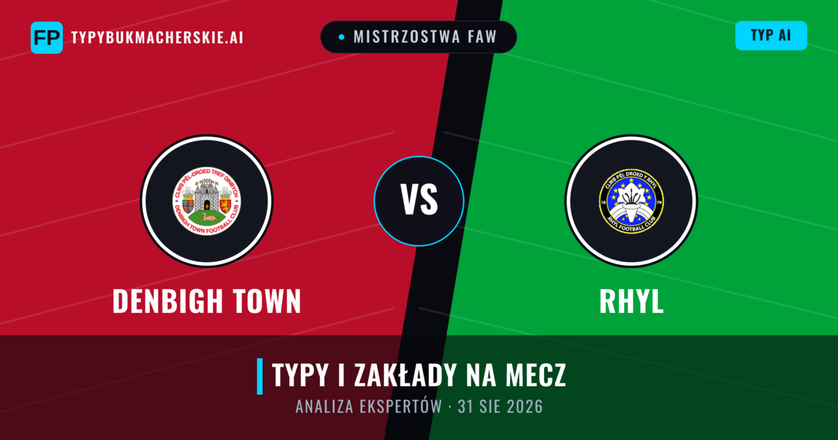 Denbigh Town vs Rhyl — typy i zapowiedź meczu