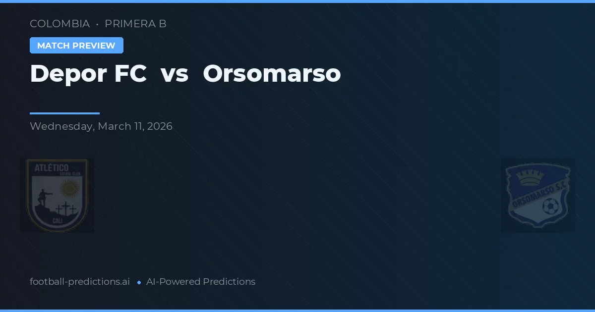 Depor FC vs Orsomarso — typy i zapowiedź meczu
