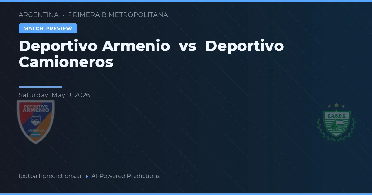 Deportivo Armenio vs Deportivo Camioneros — typy i zapowiedź meczu