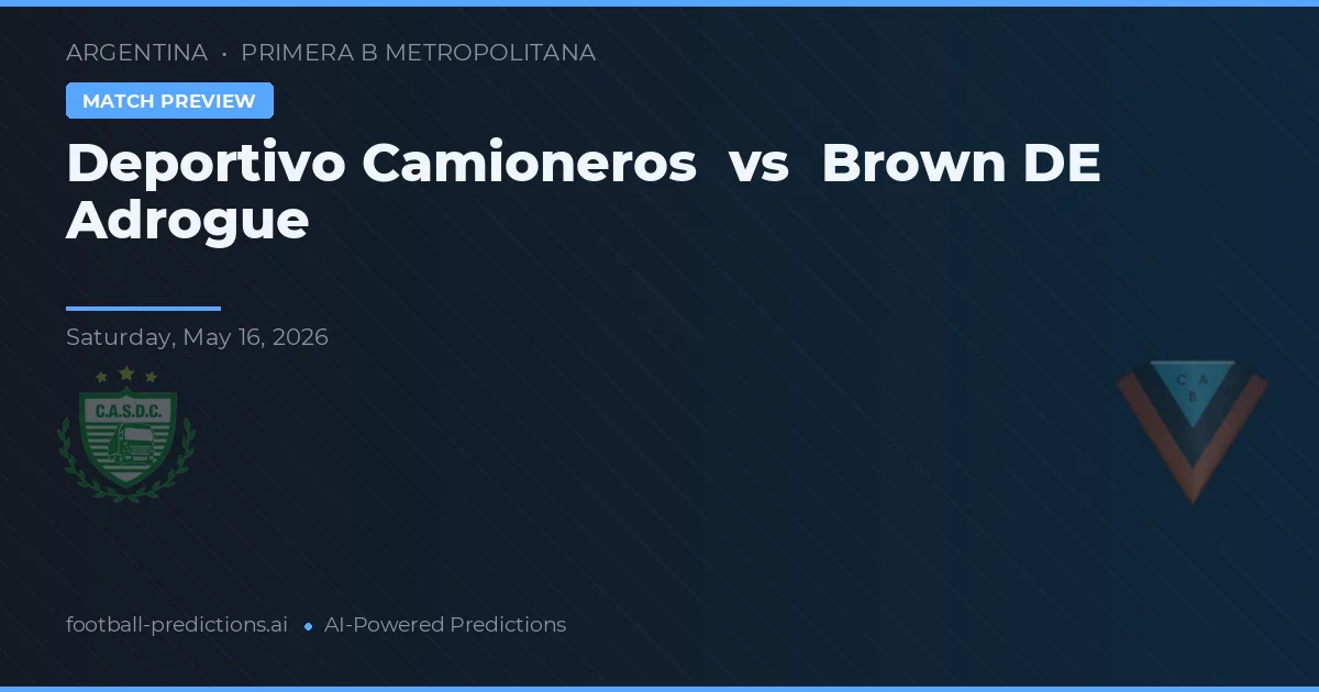 Deportivo Camioneros vs Brown de Adrogué — typy i zapowiedź meczu
