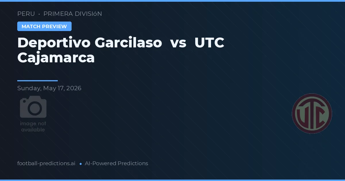Deportivo Garcilaso vs UTC Cajamarca — typy i zapowiedź meczu