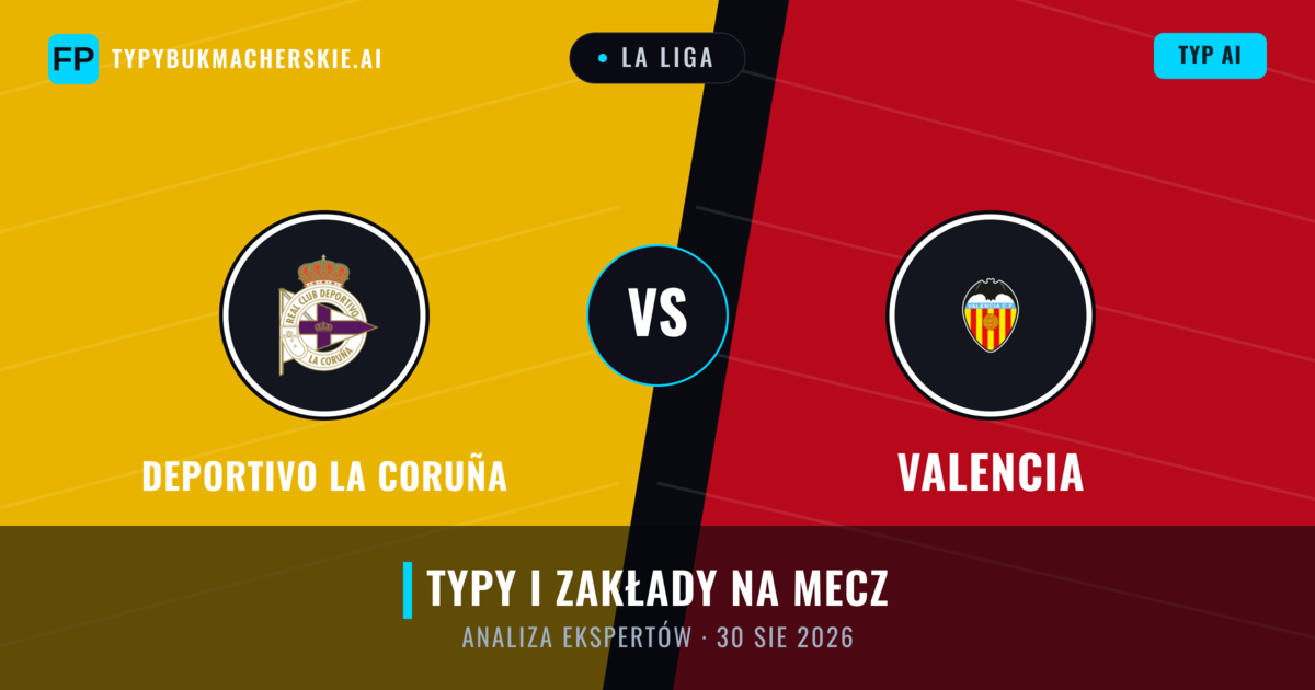 Deportivo La Coruña vs Valencia — typy i zapowiedź meczu