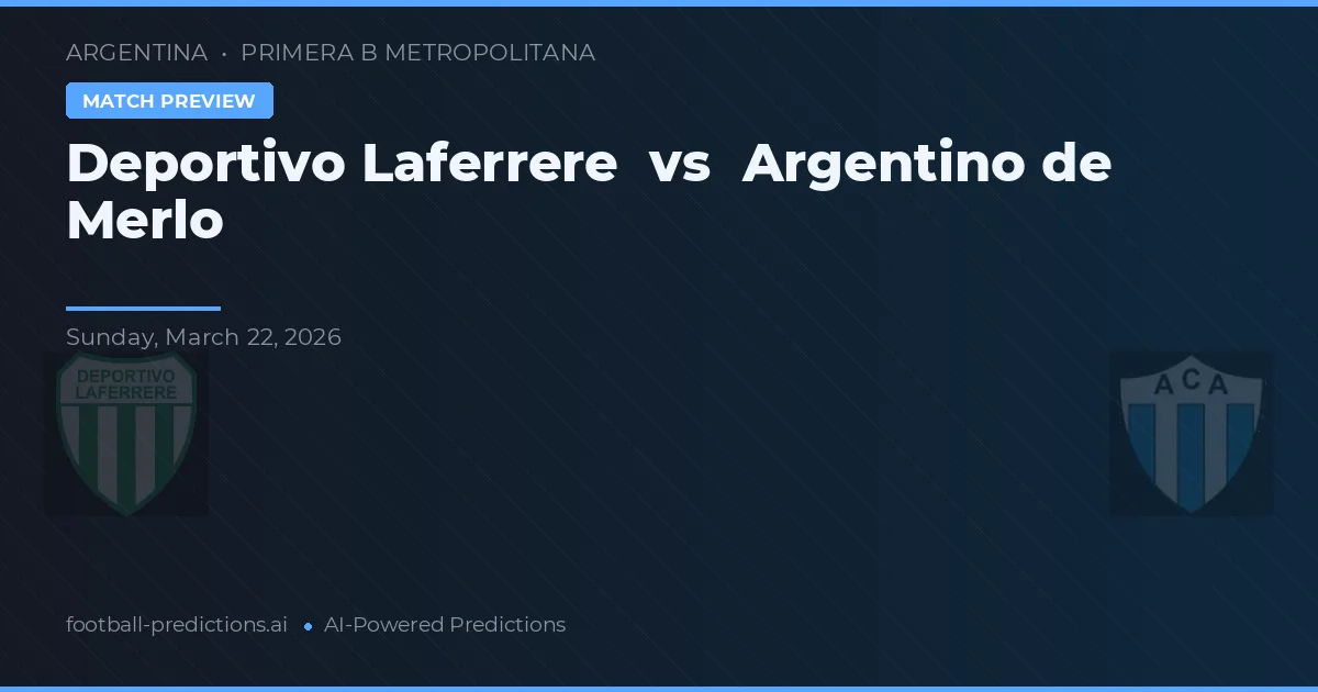 Deportivo Laferrere vs Argentino de Merlo — typy i zapowiedź meczu