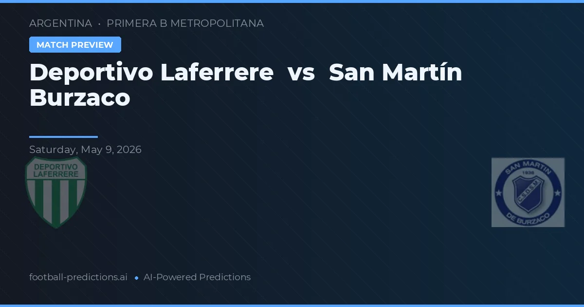 Deportivo Laferrere vs San Martín Burzaco — typy i zapowiedź meczu