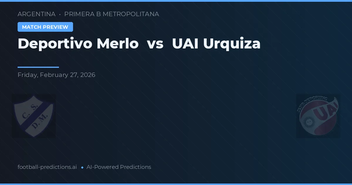 Deportivo Merlo vs UAI Urquiza — typy i zapowiedź meczu
