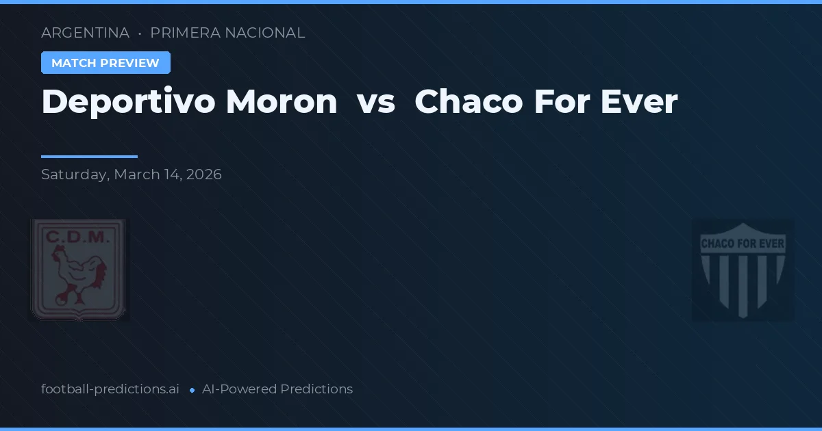 Deportivo Morón vs Chaco For Ever — typy i zapowiedź meczu