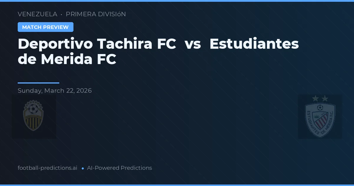 Deportivo Táchira vs Estudiantes de Mérida FC — typy i zapowiedź meczu