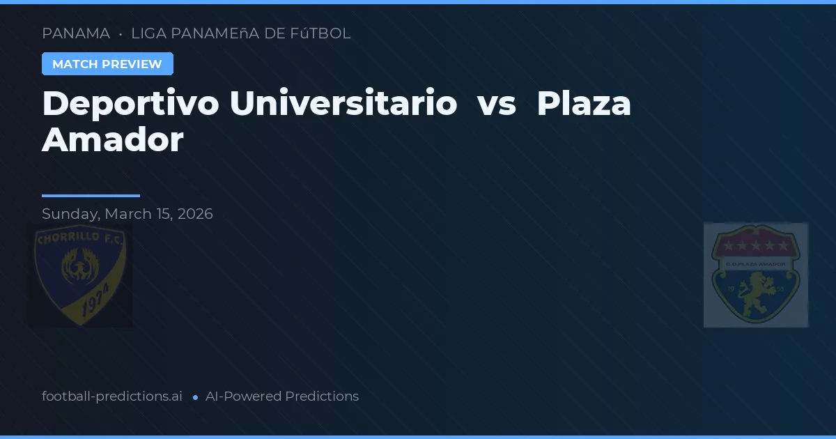 Deportivo Universitario vs Plaza Amador — typy i zapowiedź meczu