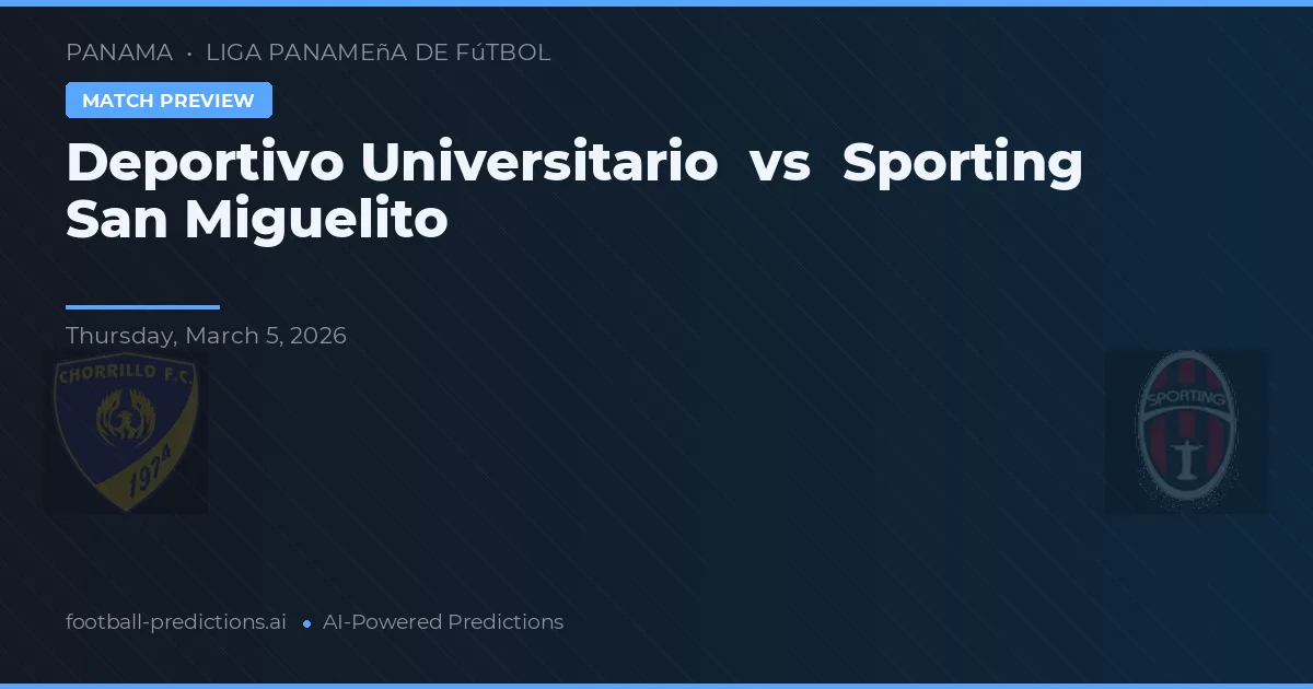 Deportivo Universitario vs Sporting San Miguelito — typy i zapowiedź meczu