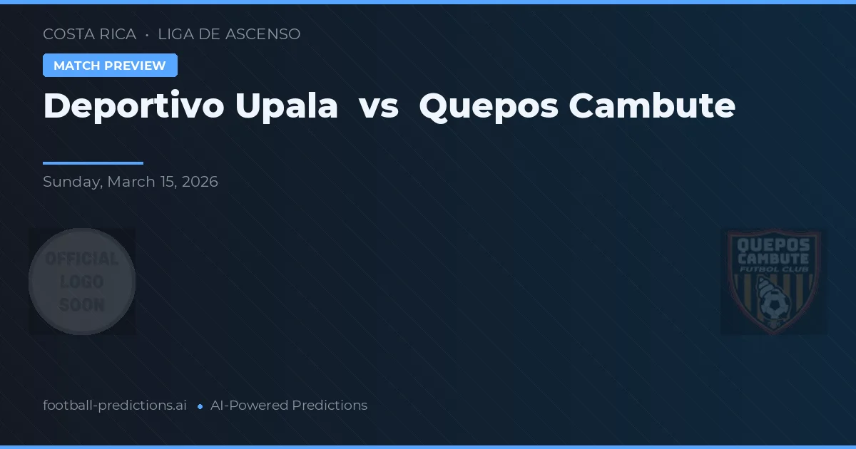 Deportivo Upala vs Quepos Cambute — typy i zapowiedź meczu