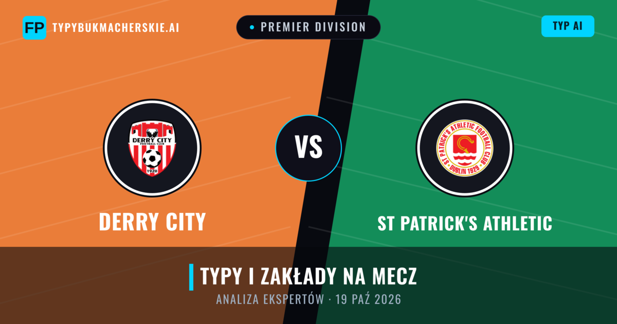 Derry City vs St Patrick's Athletic — typy i zapowiedź meczu