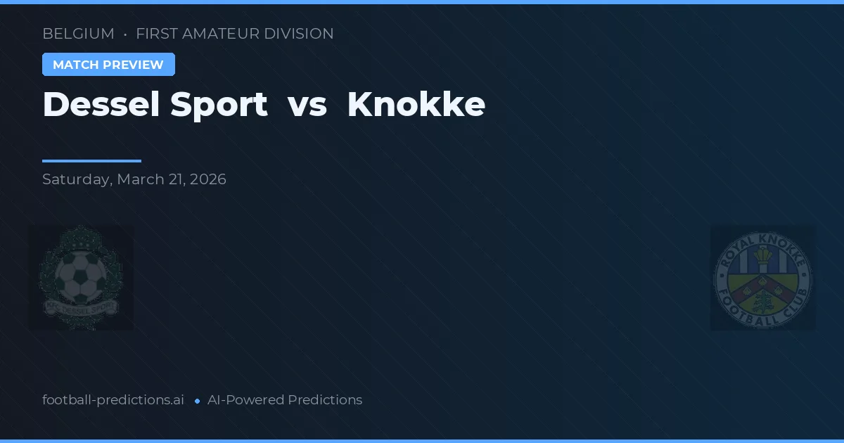 Dessel Sport vs Knokke — typy i zapowiedź meczu