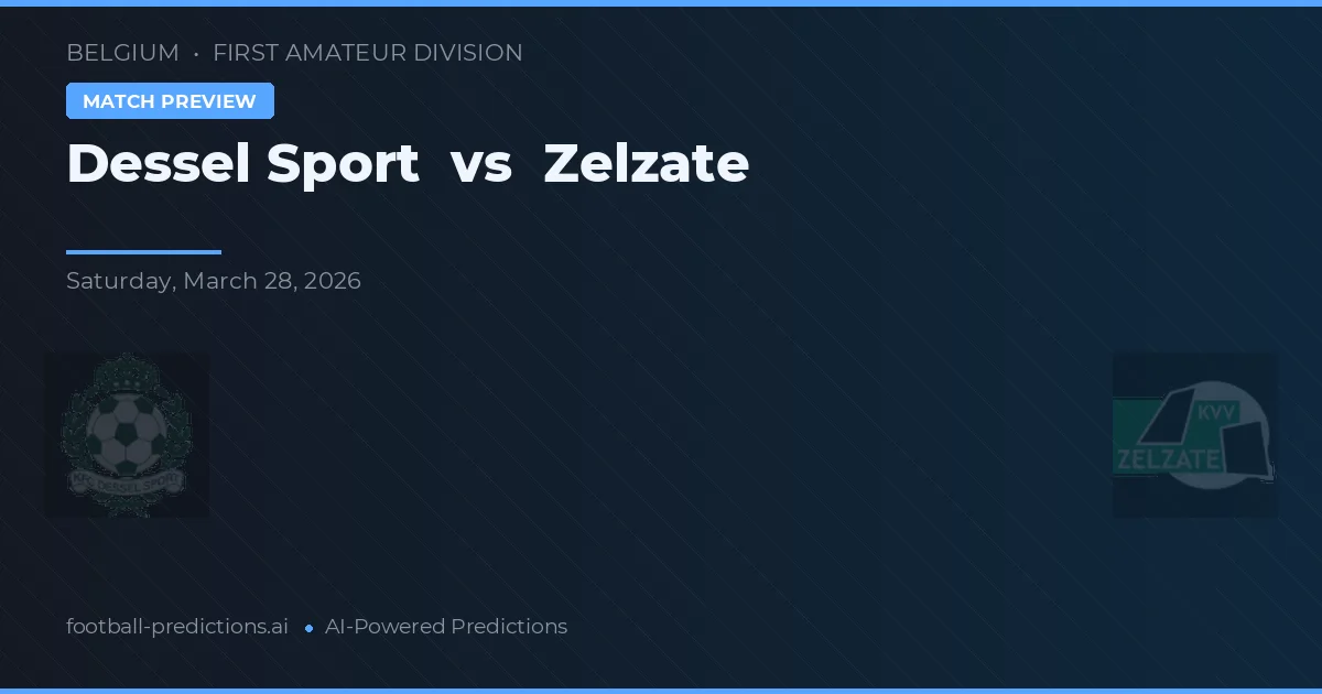 Dessel Sport vs Zelzate — typy i zapowiedź meczu