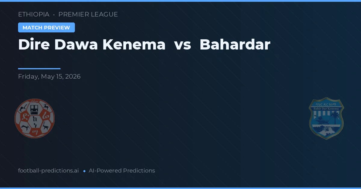 Dire Dawa Kenema vs Bahardar — typy i zapowiedź meczu