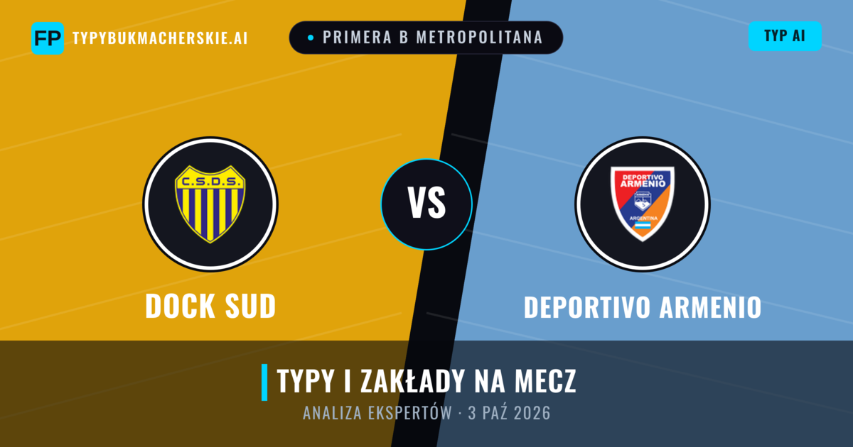 Dock Sud vs Deportivo Armenio — typy i zapowiedź meczu