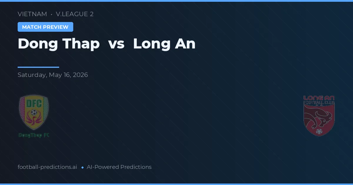 Đồng Tháp vs Long An — typy i zapowiedź meczu