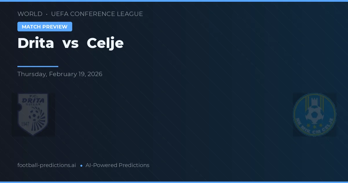 Drita vs Celje — typy i zapowiedź meczu