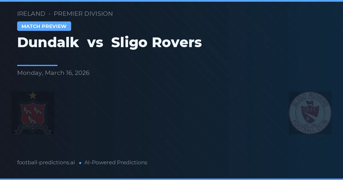 Dundalk vs Sligo Rovers — typy i zapowiedź meczu